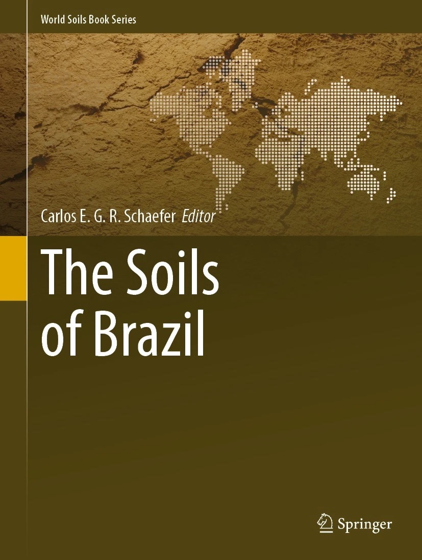 Professor Do Ppgsnp O Editor Do Livro The Soils Of Brazil Solos E